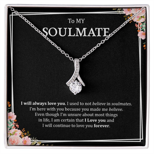 To My Soulmate | I Will Always Love You - Alluring Beauty necklace